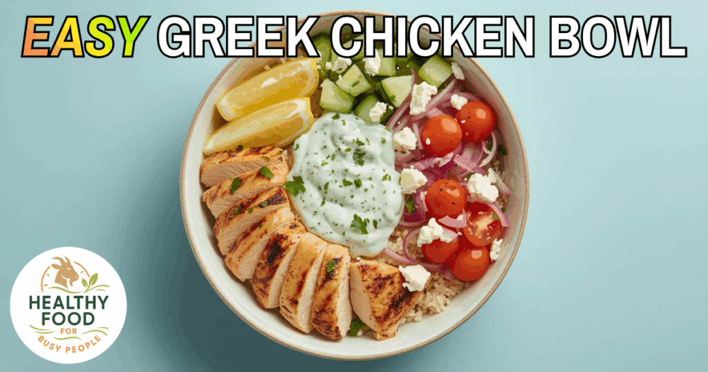 easy greek chicken bowl (1)