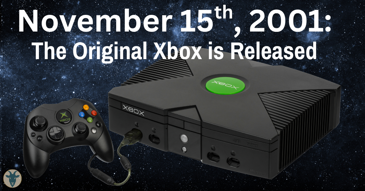 November 15th, 2001: The XBOX is Released